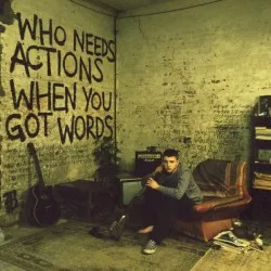 Who Needs Actions When You Got Words album by Plan B