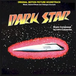 Dark Star – Original Motion Picture Soundtrack album by John Carpenter