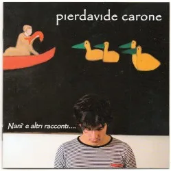 Nanì e altri racconti.... album by Pierdavide Carone