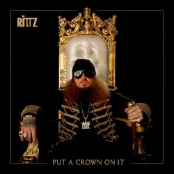 Put a Crown on It album by Rittz