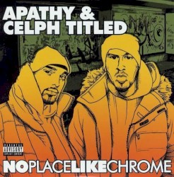 No Place Like Chrome album by Apathy