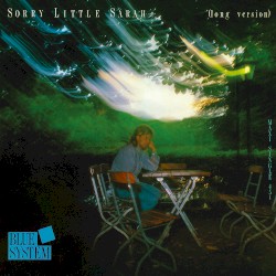 Sorry Little Sarah album by Blue System