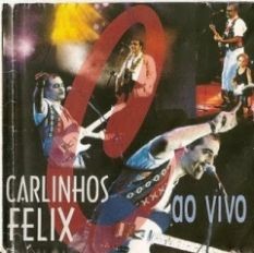 Ao Vivo album by Carlinhos Félix