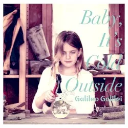 Baby, It's Cold Outside album by Galileo Galilei