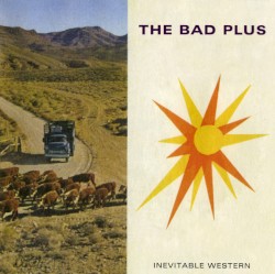 Inevitable Western album by The Bad Plus