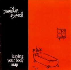 Leaving Your Body Map album by maudlin of the Well