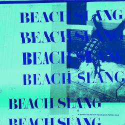 A Loud Bash of Teenage Feelings album by Beach Slang