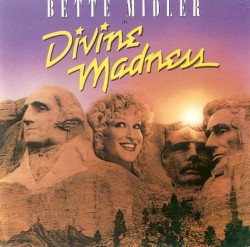 Divine Madness album by Bette Midler