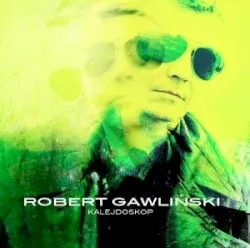 Kalejdoskop album by Robert Gawliński