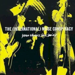 Your Choice Live Series album by The (International) Noise Conspiracy