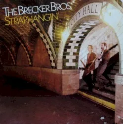 Straphangin' album by Brecker Brothers