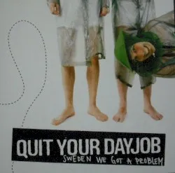 Sweden We Got a Problem album by Quit Your Dayjob