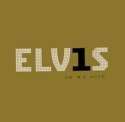 ELV1S – 30 #1 Hits album by Elvis Presley
