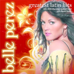 Greatest Latin Hits album by Belle Perez