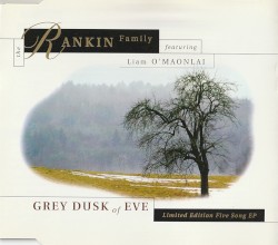 Grey Dusk of Eve album by The Rankin Family