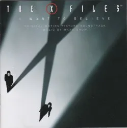 The X-Files: I Want to Believe: Original Motion Picture Score
