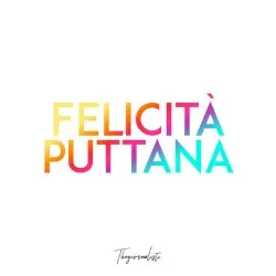 Felicità puttana album by Thegiornalisti