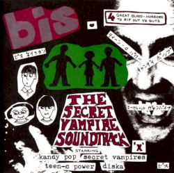 The Secret Vampire Soundtrack album by Bis