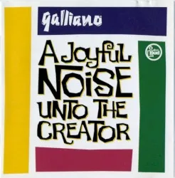 A Joyful Noise Unto The Creator album by Galliano