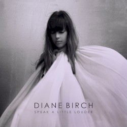 Speak a Little Louder album by Diane Birch