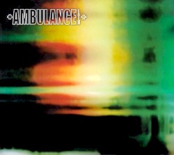 Ambulance LTD album by Ambulance LTD