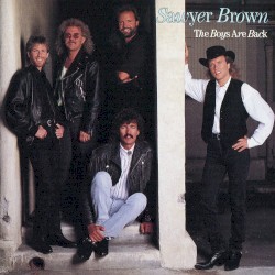 The Boys Are Back album by Sawyer Brown