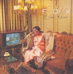 Blue Hotel album by Fox