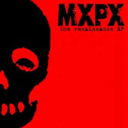 The Renaissance EP album by MxPx