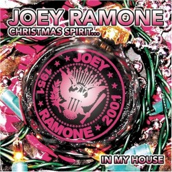 Christmas Spirit... In My House album by Joey Ramone