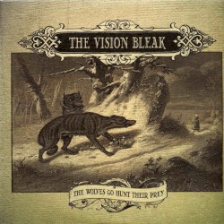The Wolves Go Hunt Their Prey album by The Vision Bleak