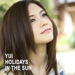Holidays in the Sun album by Yui