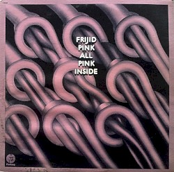 All Pink Inside album by Frijid Pink