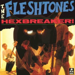 Hexbreaker! album by The Fleshtones