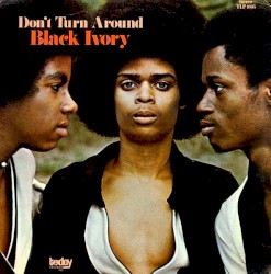 Don't Turn Around album by Black Ivory