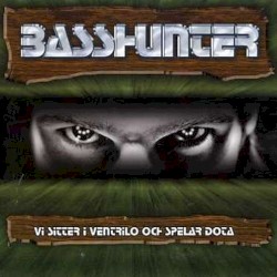 Vi sitter i Ventrilo och spelar DotA album by Basshunter