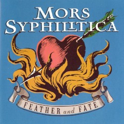 Feather and Fate album by Mors Syphilitica