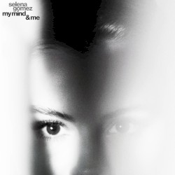My Mind & Me album by Selena Gomez