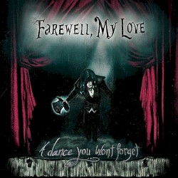 A Dance You Won't Forget album by Farewell, My Love