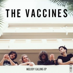 Melody Calling EP album by The Vaccines