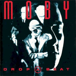 Drop a Beat album by Moby