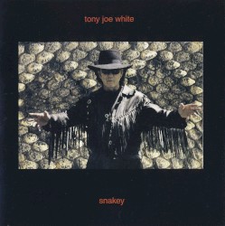 Snakey album by Tony Joe White