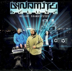 Deluxe Soundsystem album by Dynamite Deluxe