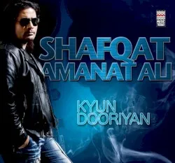 Kyun Dooriyan album by Shafqat Amanat Ali