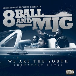We Are the South: Greatest Hits album by 8Ball & MJG