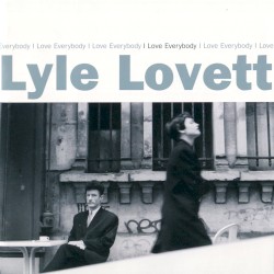 I Love Everybody album by Lyle Lovett