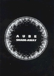 Shade-Away album by Aube