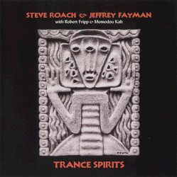 Trance Spirits album by Steve Roach