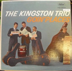 Goin' Places album by The Kingston Trio
