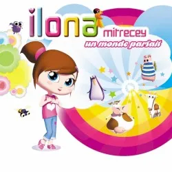Un monde parfait album by Ilona Mitrecey