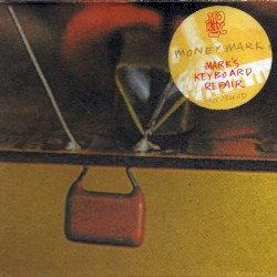Mark's Keyboard Repair album by Money Mark